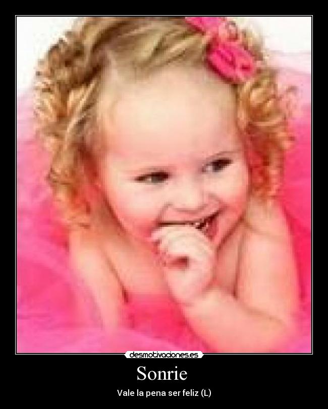 Sonrie - Vale la pena ser feliz (L)