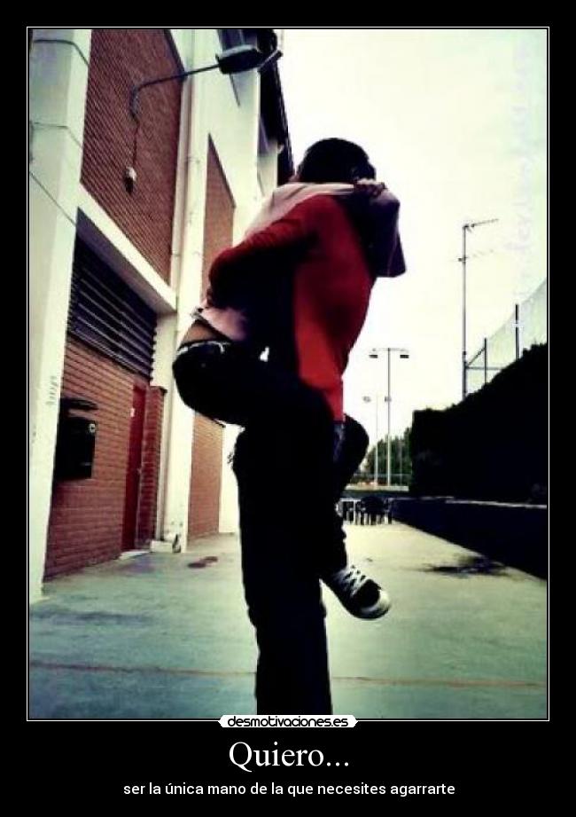 Quiero... -