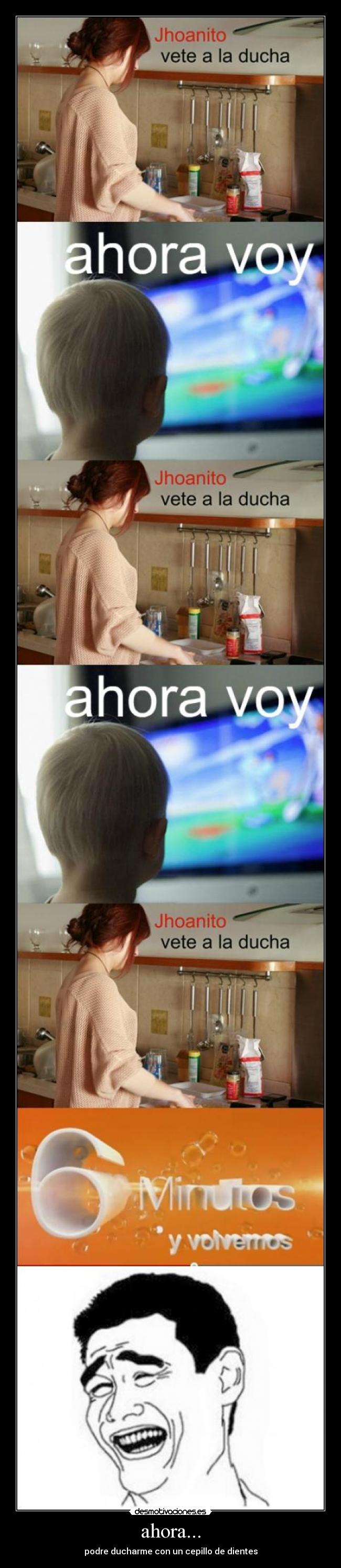 ahora... - podre ducharme con un cepillo de dientes