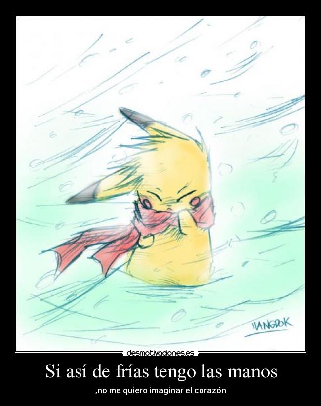 Si así de frías tengo las manos -