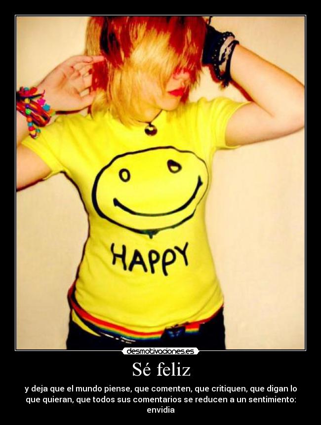 Sé feliz -