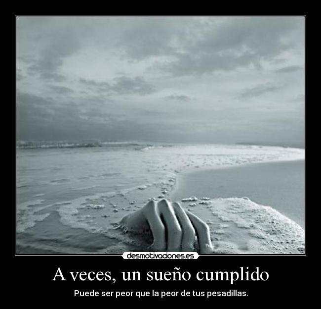 A veces, un sueño cumplido -