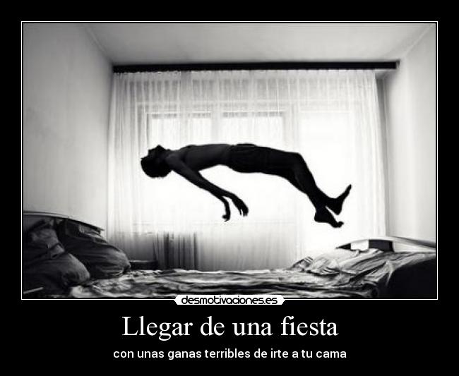 Llegar de una fiesta - 
