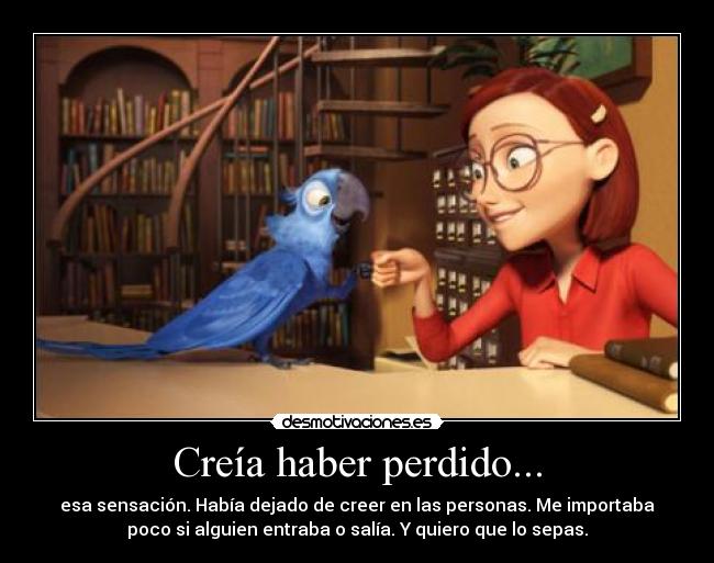 Creía haber perdido... - 
