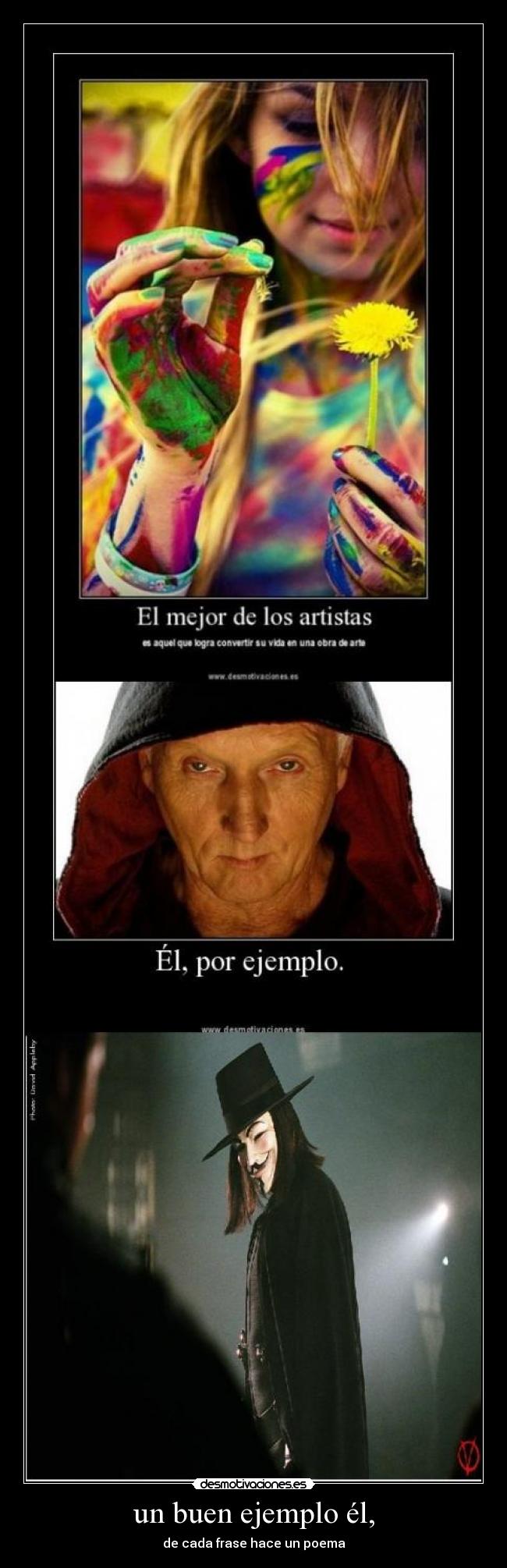 un buen ejemplo él, -