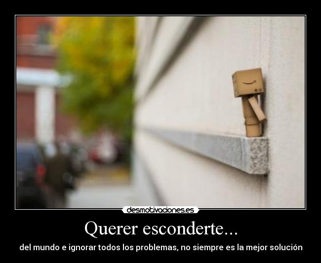 Querer esconderte... - 