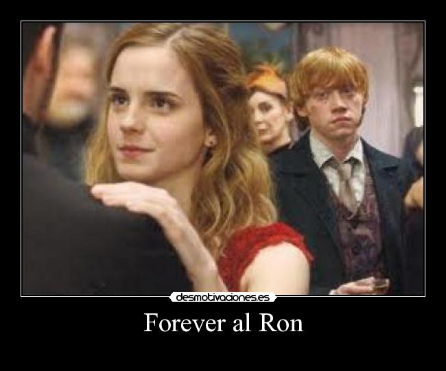 Forever al Ron -