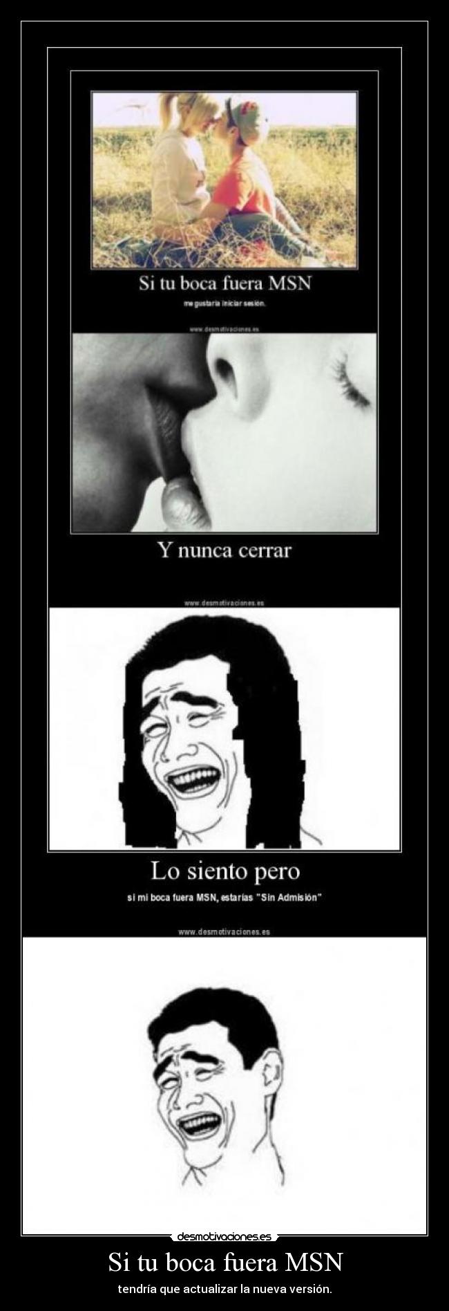 Si tu boca fuera MSN - tendría que actualizar la nueva versión.