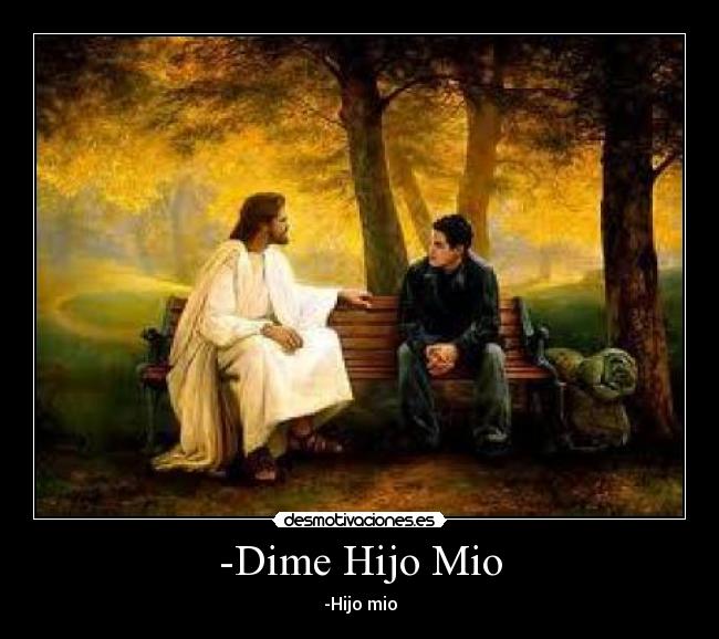 -Dime Hijo Mio - -Hijo mio