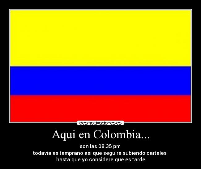 Aqui en Colombia... - 