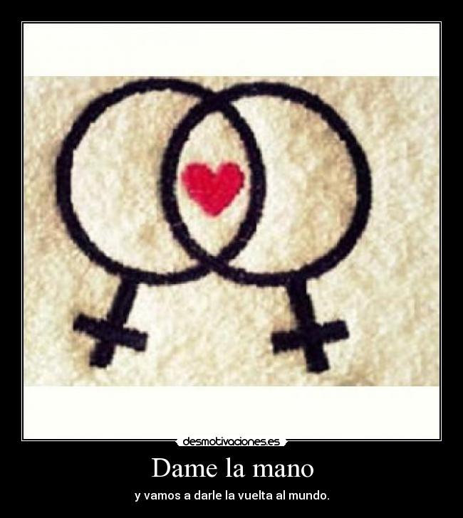 Dame la mano - y vamos a darle la vuelta al mundo.