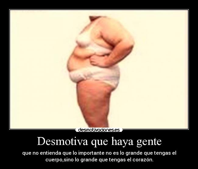 Desmotiva que haya gente - 