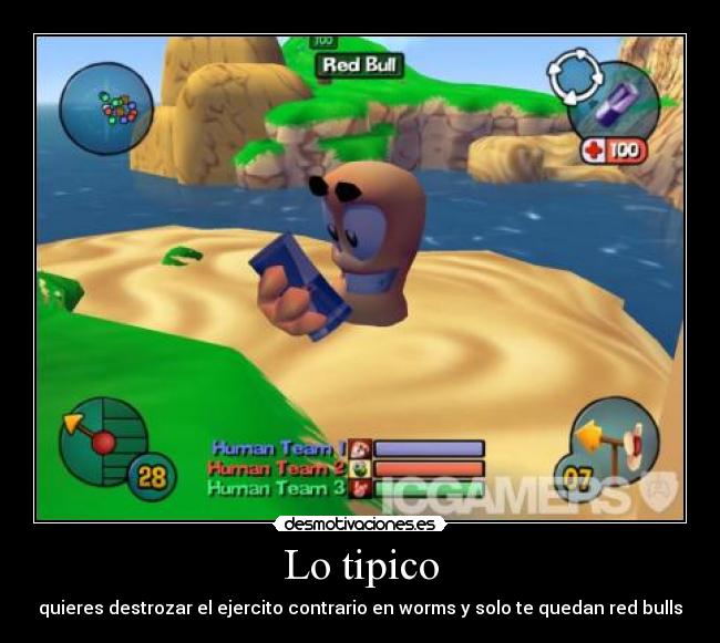 Lo tipico - quieres destrozar el ejercito contrario en worms y solo te quedan red bulls