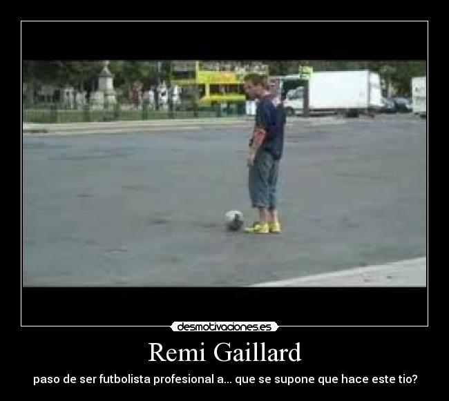 Remi Gaillard - 