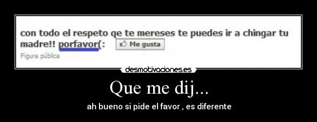 Que me dij... - 