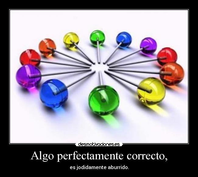 Algo perfectamente correcto, - 