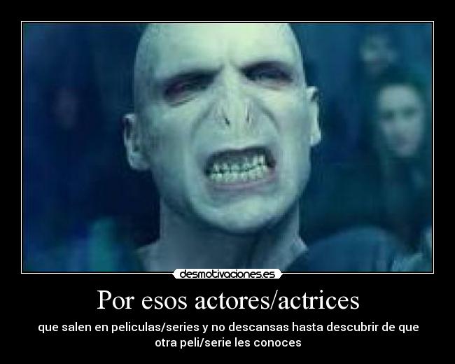 Por esos actores/actrices -