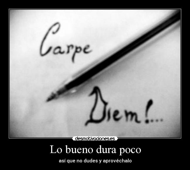 Lo bueno dura poco - 