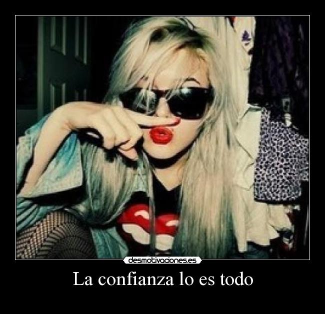 La confianza lo es todo - 