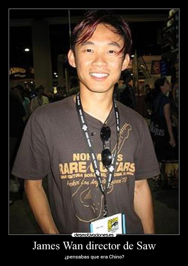 James Wan director de Saw - ¿pensabas que era Chino?
