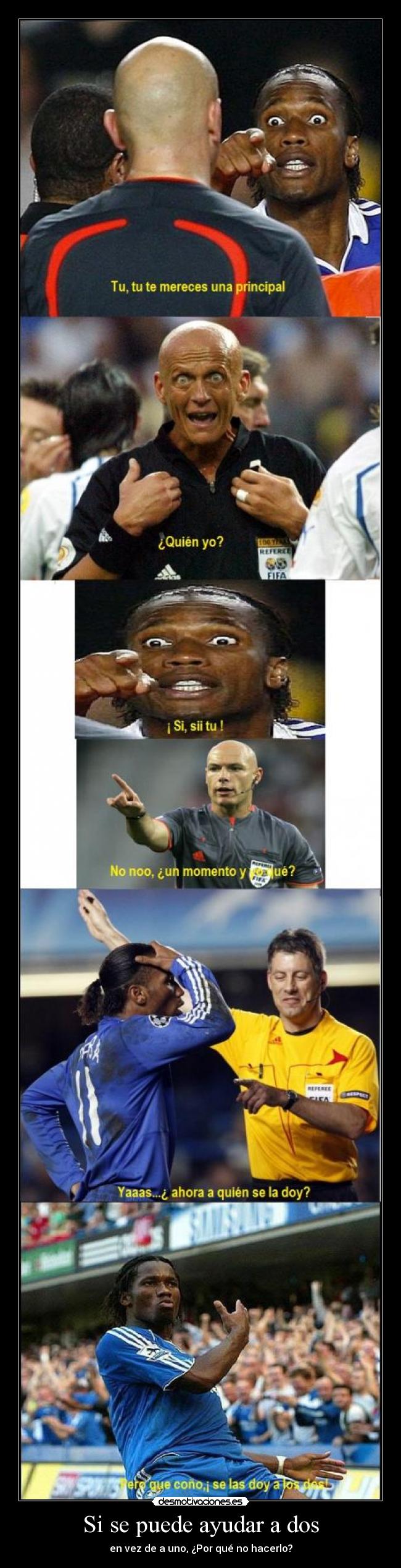 Si se puede ayudar a dos - en vez de a uno, ¿Por qué no hacerlo?