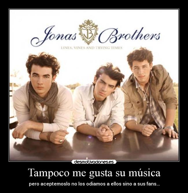 Tampoco me gusta su música - 