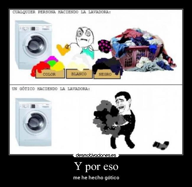 Y por eso - me he hecho gótico