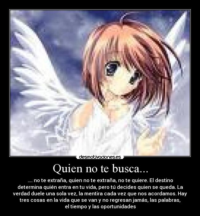 Quien no te busca... -