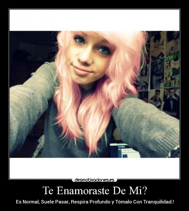 Te Enamoraste De Mi? - 