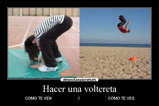 Hacer una voltereta - COMO TE VEN / COMO TE VES