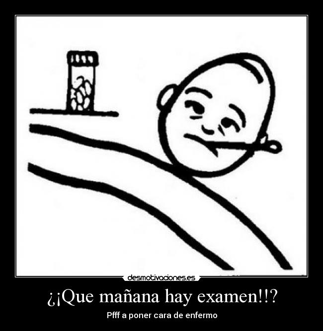 ¿¡Que mañana hay examen!!? -