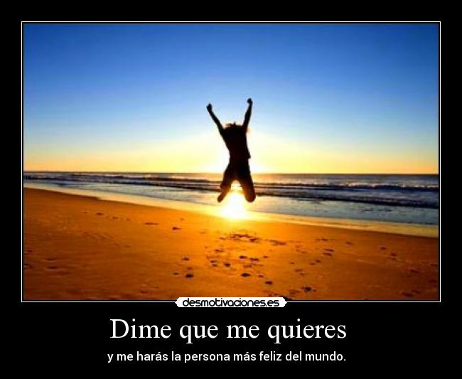 Dime que me quieres  - 