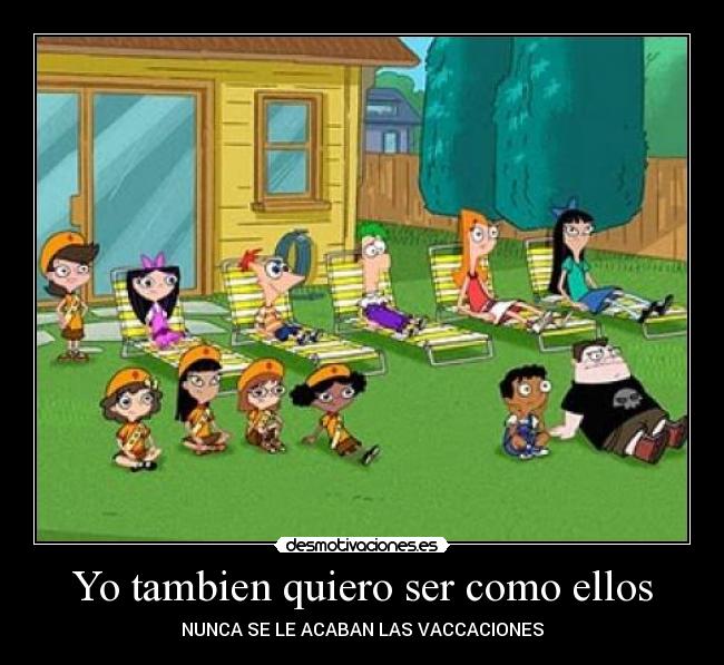 Yo tambien quiero ser como ellos -