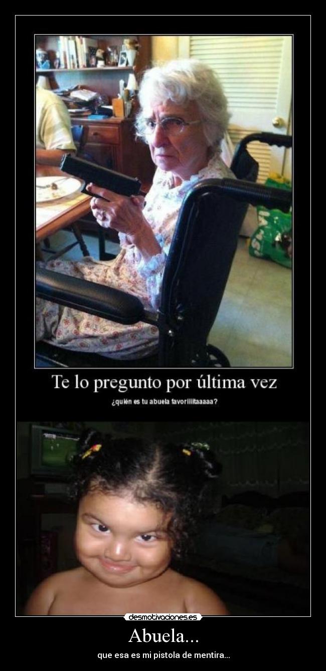 Abuela... -