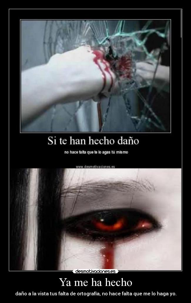 Ya me ha hecho -