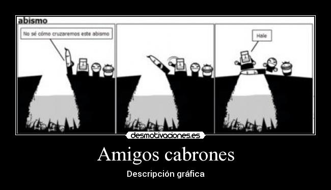 Amigos cabrones - Descripción gráfica