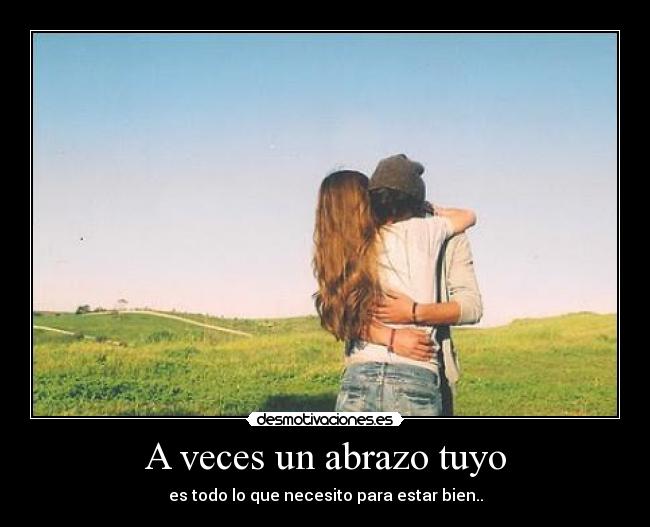 A veces un abrazo tuyo -