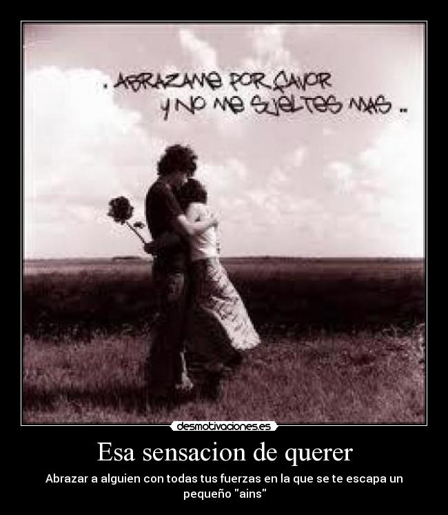 Esa sensacion de querer - 