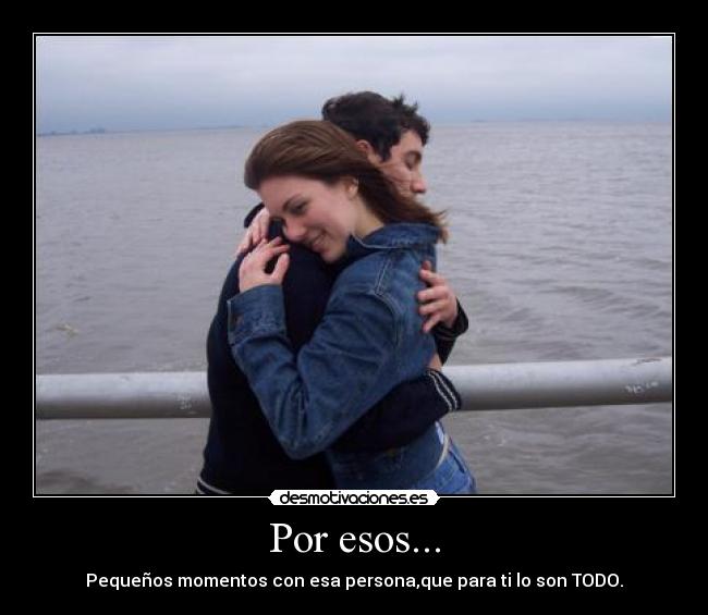 Por esos... - 
