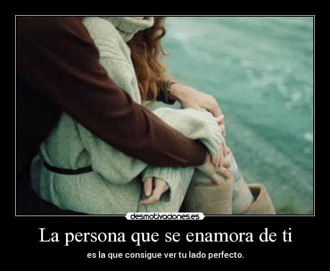 carteles amor perfecto persona enamora lado hananyan desmotivaciones