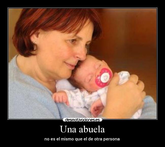 Una abuela - no es el mismo que el de otra persona