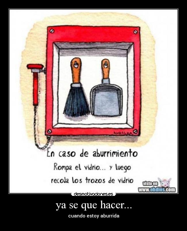 ya se que hacer... - 