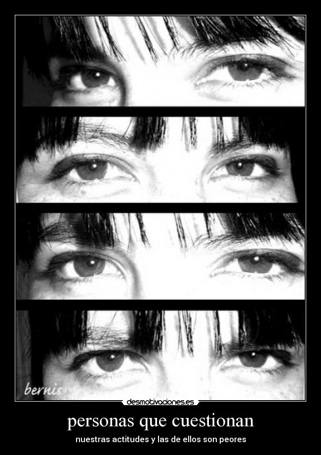 personas que cuestionan - nuestras actitudes y las de ellos son peores