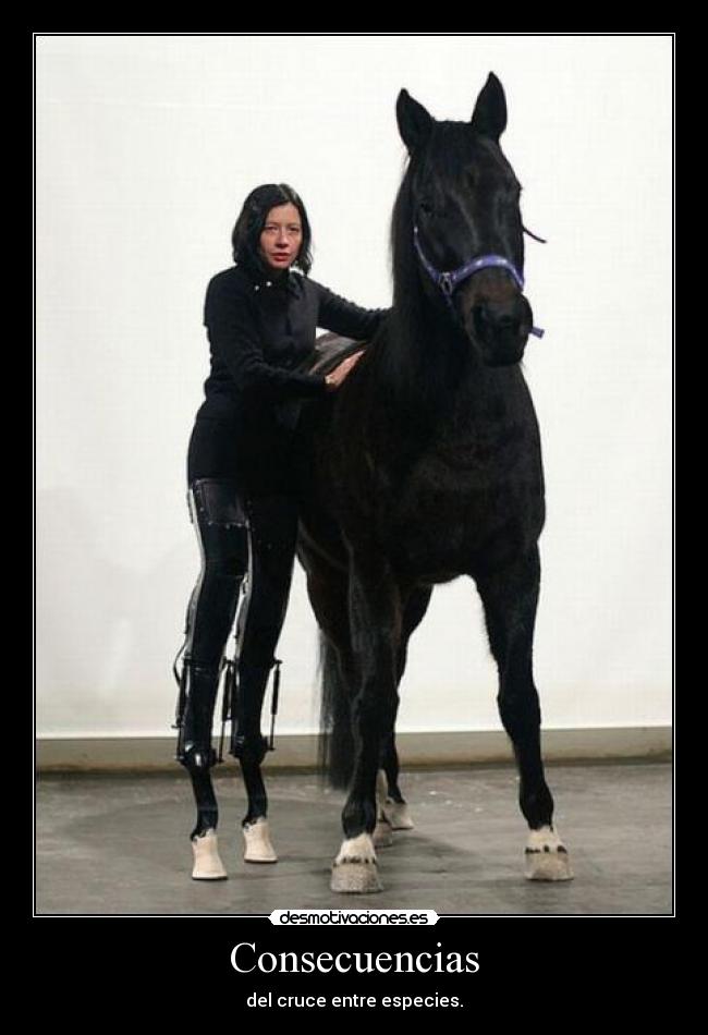 Consecuencias - del cruce entre especies.