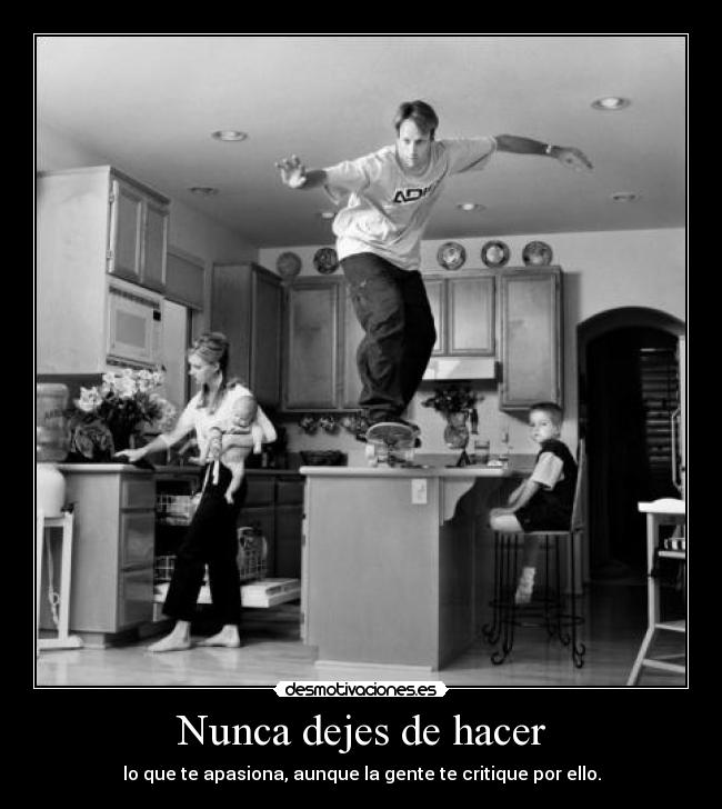 Nunca dejes de hacer -