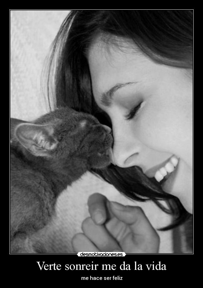 Verte sonreir me da la vida -