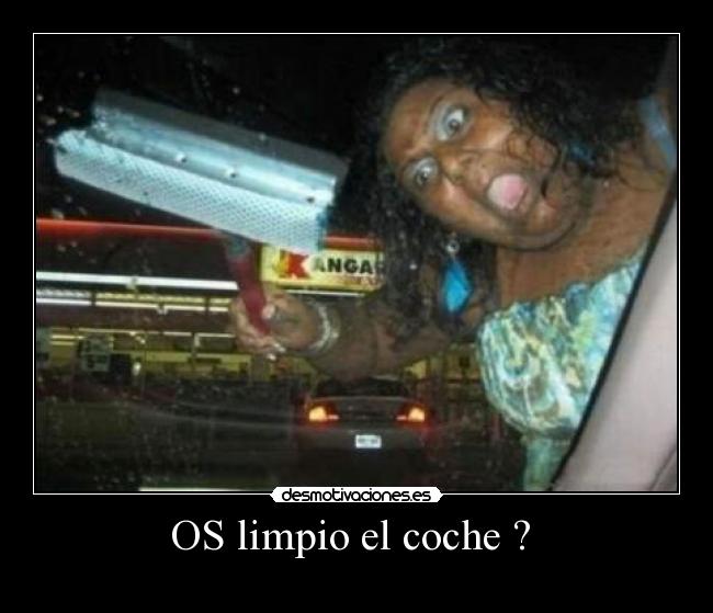 OS limpio el coche ? -