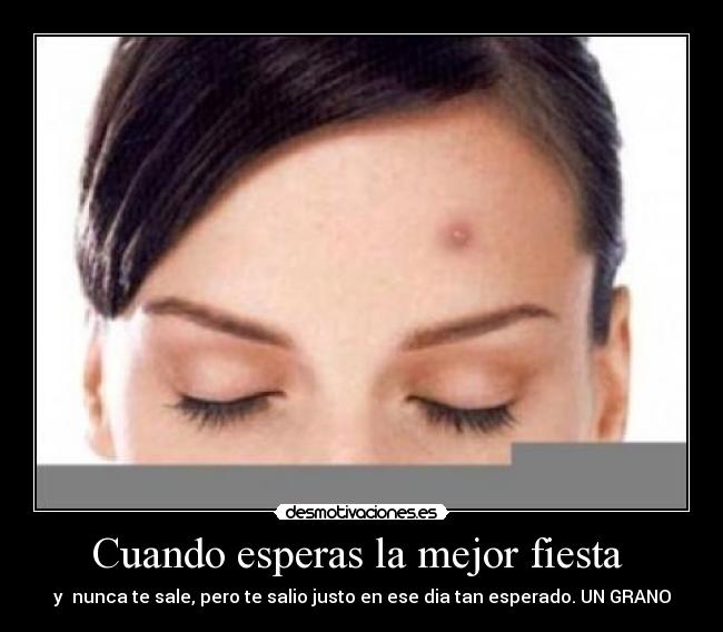 Cuando esperas la mejor fiesta  - 