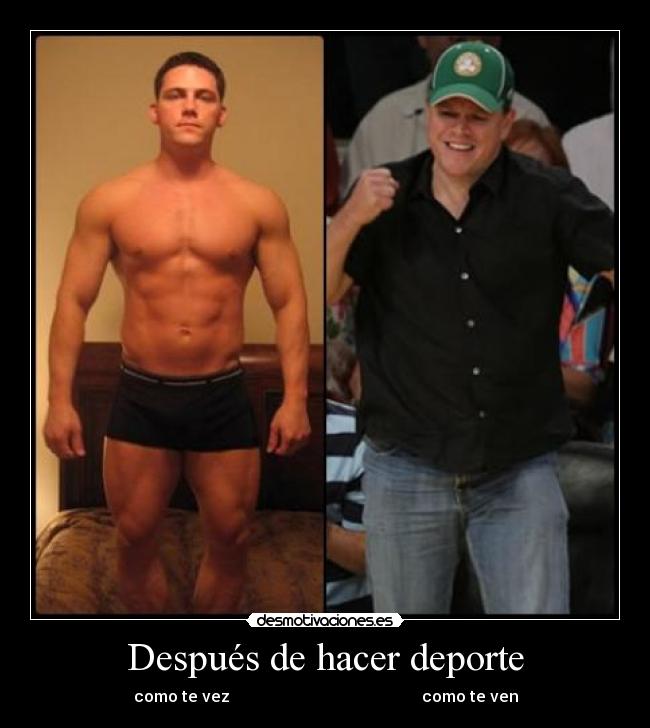 carteles solosonfotos despues hacer deporte como vez como ven desmotivaciones desmotivaciones