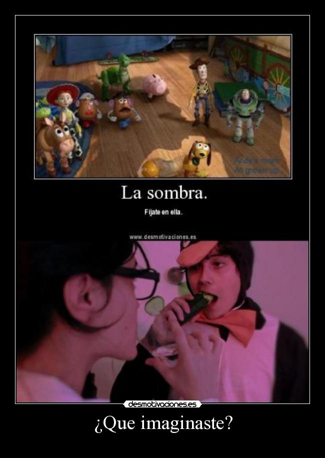 ¿Que imaginaste? -